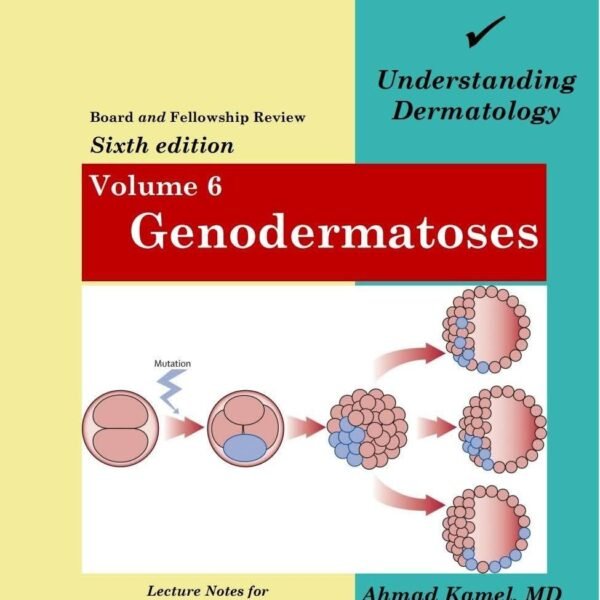 Volume 6 – Genodermatoses